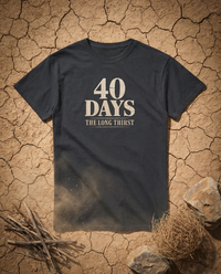 Load image into Gallery viewer, 40 DAYS: The Long Thirst