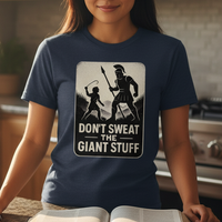 Load image into Gallery viewer, Don't Sweat the Giant Stuff - Christian Tee