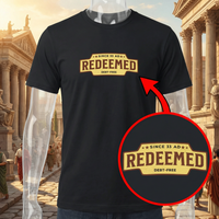 Load image into Gallery viewer, REDEEMED: Since 33 AD