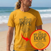 Load image into Gallery viewer, My Dad Is DOPE: Kingdom Edition