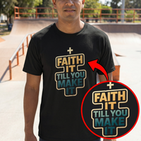 Load image into Gallery viewer, FAITH IT Till You Make It