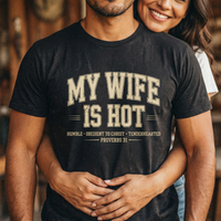 Load image into Gallery viewer, My Wife Is H.O.T. 😆- Funny Christian Husband Tee