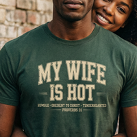Load image into Gallery viewer, My Wife Is H.O.T. 😆- Funny Christian Husband Tee