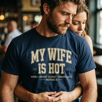 Load image into Gallery viewer, My Wife Is H.O.T. 😆- Funny Christian Husband Tee